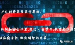 关于“T P钱包”的信息相对较少，因此在下载和